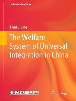 cover image of The Welfare System of Universal Integration in China